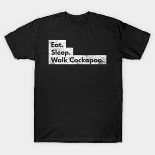 Eat Sleep Walk Cockapoo distressed text design for dog moms and dads T-Shirt